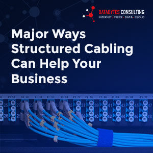 Major Ways Structured Cabling Can Help Your Business