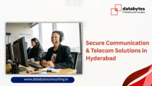 Secure Communication & Telecom Solutions in Hyderabad
