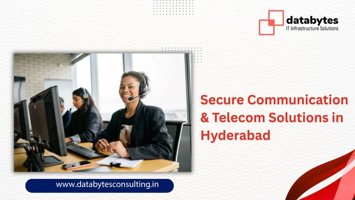 Secure Communication & Telecom Solutions in Hyderabad